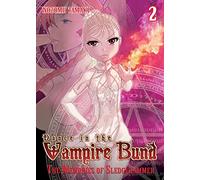 Dance in the Vampire Bund: The Memories of Sledge Hammer Vol. 2