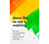 Dance Like No One Is Watching: Funny Motivational Journal for Job & Life - The Perfect Inspirational Gift Notebook.