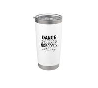 Dance Like Nobody's Watching Inspirational Citazione Bicchiere termico in acciaio inox doppia parete