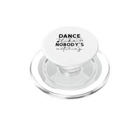 Dance Like Nobody's Watching Inspirational Citazione PopSockets PopGrip per MagSafe