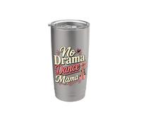 Dance Mom Recital No Drama Mama Bicchiere termico in acciaio inox doppia parete