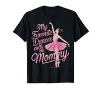 Dance Mommy Il Mio Ballerino Preferito Mi Chiama Figlia Ballerina Maglietta