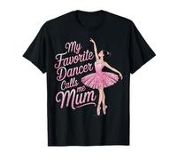 Dance Mum La mia Ballerina Preferita Mi Chiama Ballerina Daughter UK Maglietta