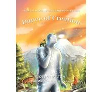 Dance of Creation: From the World of Old Grandmother’s Tree, Volume 3