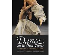 Dance on Its Own Terms: Histories And Methodologies