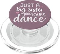 Dance Sister Big Sister Boss Girls Dancing Sis Ballet Dancer PopSockets PopGrip per MagSafe