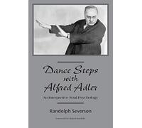 Dance Steps with Alfred Adler: An Interpretive Soul Psychology