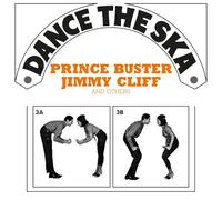 Dance The Ska (Prince Buster. Jimmy Cliff And Others)