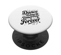 Dance Today Tomorrow and Forever Inspirational Citazione PopSockets PopGrip Adesivo