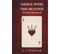 Dance with the Hunted: Midnight Masquerade-The spellbinding paranormal romance debut you won't be able to put down!