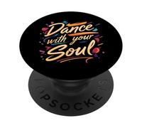 Dance with your Soul Expressive Artistic Dancing Quote PopSockets PopGrip Adesivo