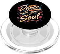 Dance with your Soul Expressive Artistic Dancing Quote PopSockets PopGrip per MagSafe