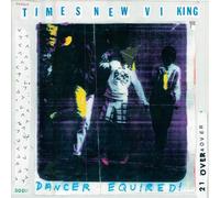 Dancer Equired by Times New Viking (2011-04-26)