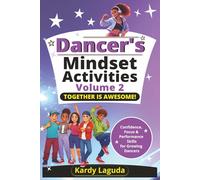 Dancer’s Mindset Activities - Volume 2: Confidence, Focus & Performance Skills for Growing Dancers