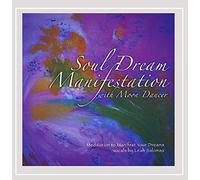 Dancer, Sandra Moon - Soul Dream Manifestation