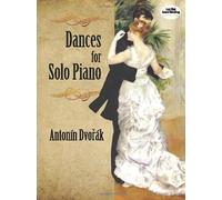 Dances for Solo Piano (Dover Classical Music for Keyboard and Piano Four Hands)
