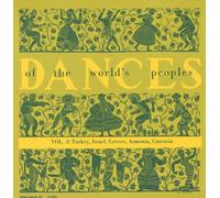 Dances Of The World'S Peoples - Vol. 4-Turkey Israel Greece Armenia & Caucasia
