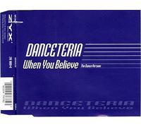 Danceteria - When you believe-The Dance Version [Single-CD]