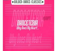 Danceteria - Why Does My Heart Feel So Bad?