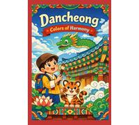 Dancheong: Colors of Harmony