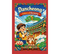Dancheong: Colors of Harmony