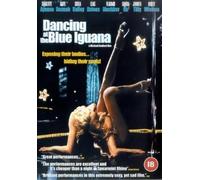 Dancing at the Blue Iguana [DVD] [2002]