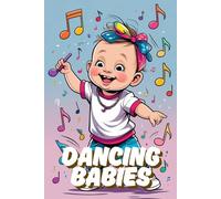 Dancing Babies - Funny Hip-Hop Coloring Book for Kids Ages 6+ | 84 Fun Dancing Scenes | 169 Pages | Every Second Page Blank | Cute Baby Dancers with Beats & Sneakers