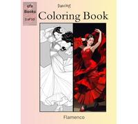 Dancing Coloring Book Series: Flamenco