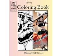 Dancing Coloring Book Series: Mexican Hat Dance