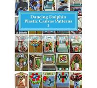 Dancing Dolphin Patterns Dancing Dolphin Plastic Canvas Patterns 1 (Tascabile)