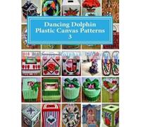 Dancing Dolphin Patterns Dancing Dolphin Plastic Canvas Patterns 3 (Tascabile)