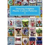 Dancing Dolphin Patterns Dancing Dolphin Plastic Canvas Patterns 5 (Tascabile)