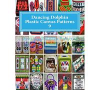 Dancing Dolphin Patterns Dancing Dolphin Plastic Canvas Patterns 9 (Tascabile)