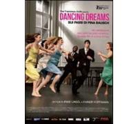 Dancing Dreams. Sui passi di Pina Bausch