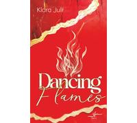 Dancing Flames: Eine College Sports Romance mit Enemies to Lovers Dynamik und Slow Burn Romantik