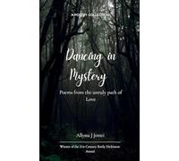 Dancing in Mystery Poems from the unruly path of Love