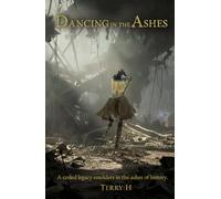 DANCING IN THE ASHES: A coded legacy smolders in the ashes of history