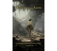 DANCING IN THE ASHES: A coded legacy smolders in the ashes of history