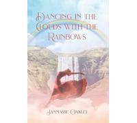 Dancing in the Clouds with the Rainbows