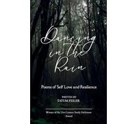 Dancing in the Rain-Poems of Self Love and Resilience