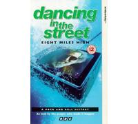 Dancing In The Street: Eight Miles High [VHS]