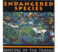 Dancing in the Trance by Endangered Species (1995-10-03)