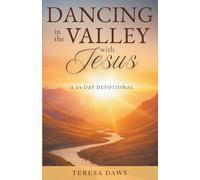 Dancing in the Valley with Jesus: A 14-Day Devotional