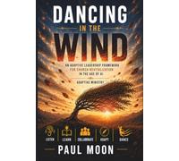 Dancing in the Wind: An Adaptive Leadership Framework for Church Revitalization in the Age of AI