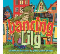 Dancing Lily: An Alligator Story