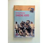 Dancing nord. Viaggio in Canada tra gli inuit