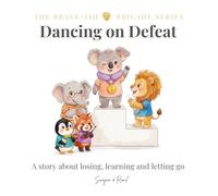 Dancing on Defeat: A story about Losing, Learning and Letting Go