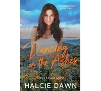 Dancing on the Ashes: The Flames Duet Book Two: 2