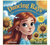 Dancing Rays: sun facts and activities book for young children ages 4-9, space book for kids, educational book series for curious kids, fun sun facts and activities book for kids