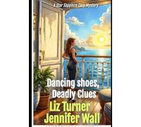 Dancing Shoes, Deadly Clues: A Star Sapphire Cozy Mystery